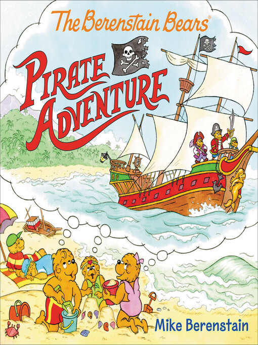 Title details for The Berenstain Bears Pirate Adventure by Mike Berenstain - Available